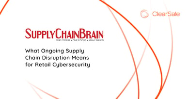 What Ongoing Supply Chain Disruption Means for Retail Cybersecurity