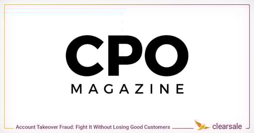 Account Takeover Fraud - You Can Fight It Without Losing Good Customers