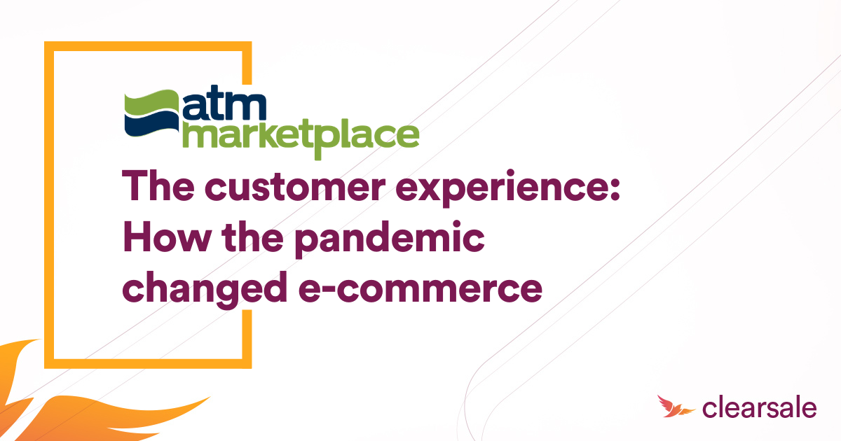 The customer experience: How the pandemic changed ecommerce