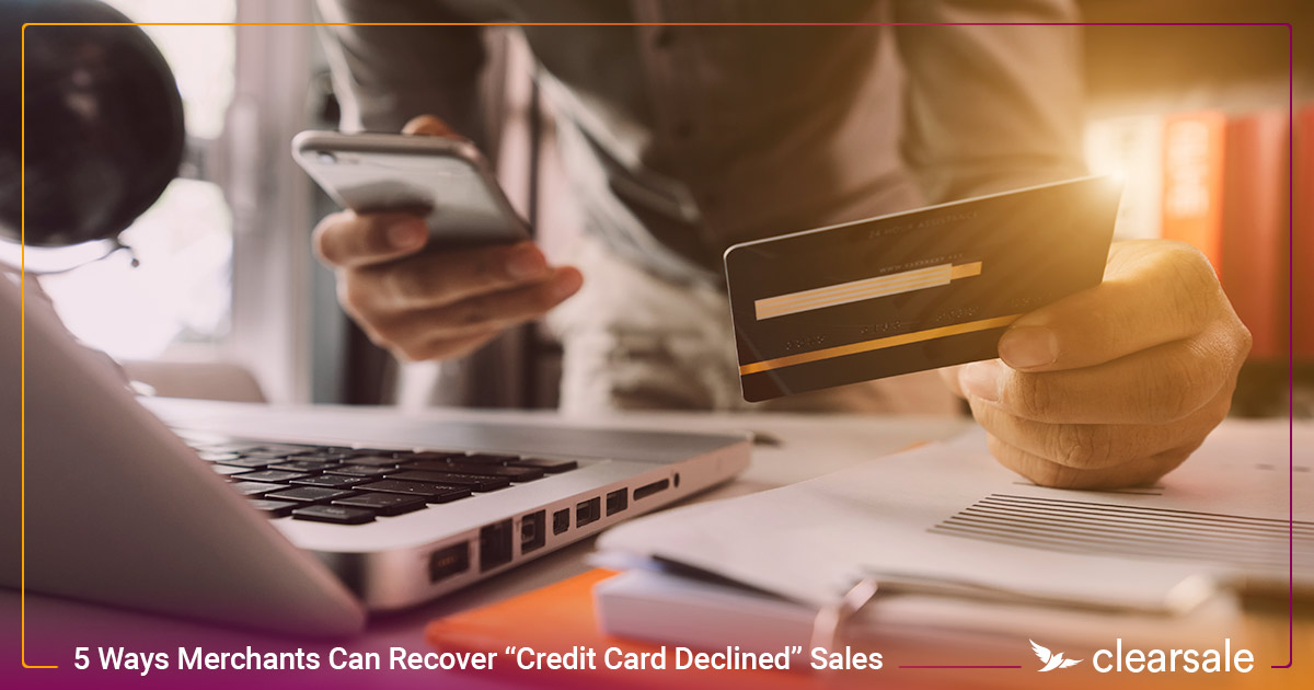 5-ways-merchants-can-recover-credit-card-declined-sales