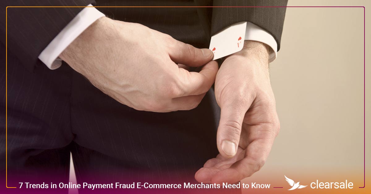 7 Trends in Online Payment Fraud E-Commerce Merchants Need to Know
