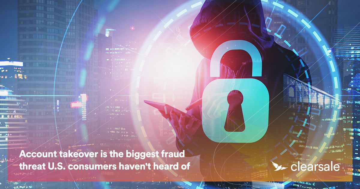 Account takeover is the biggest fraud threat U.S. consumers haven't heard of