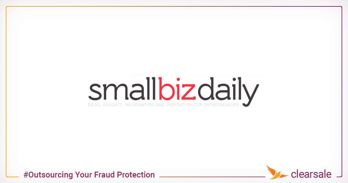 ClearSale at Smallbizdaily: The Unexpected Upsides of Outsourcing Your Fraud Protection