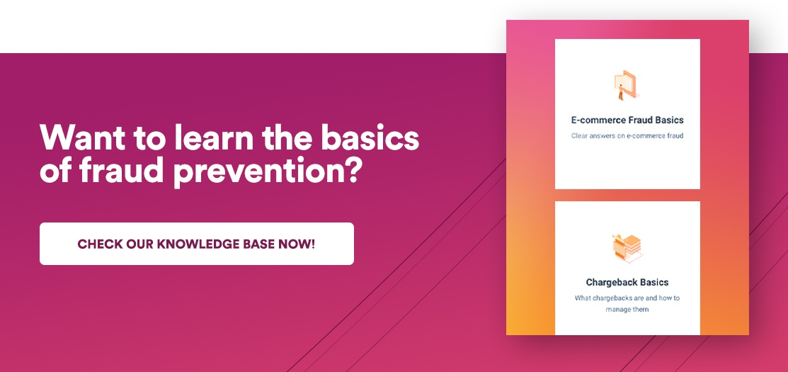 Want to leanr the basics of fraud prevention? Check our knowledge base now!