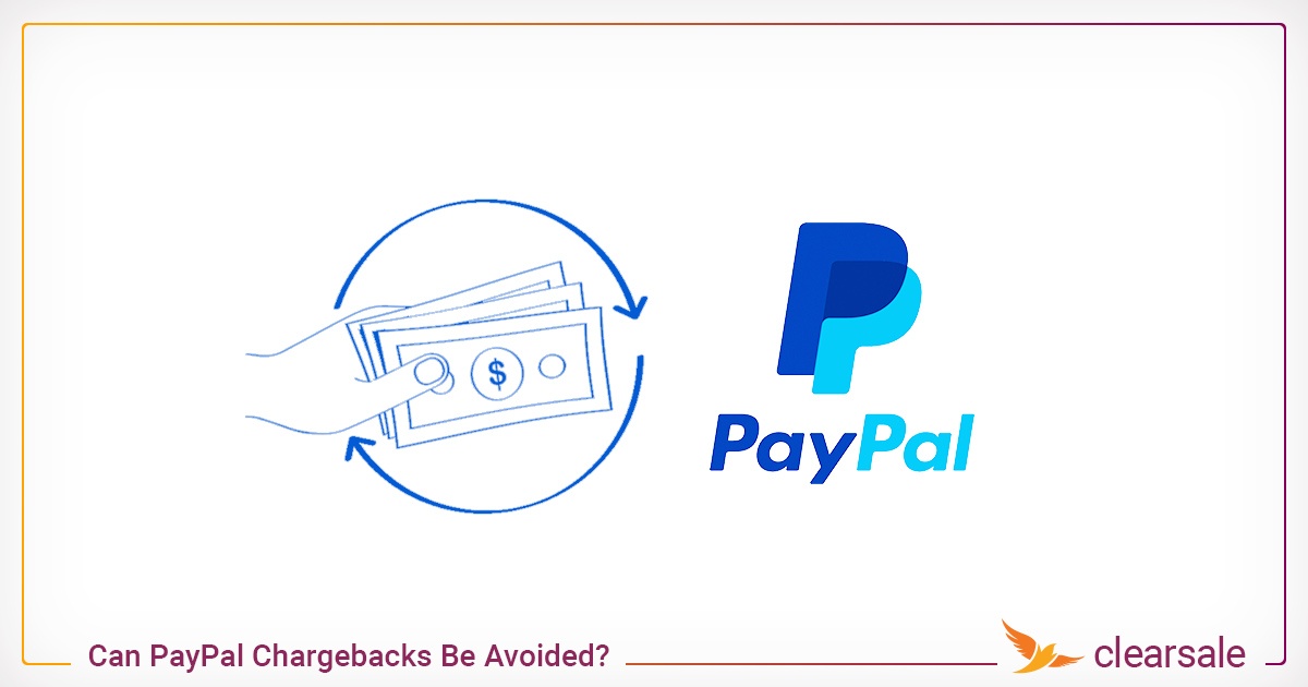 Can PayPal Chargebacks Be Avoided?