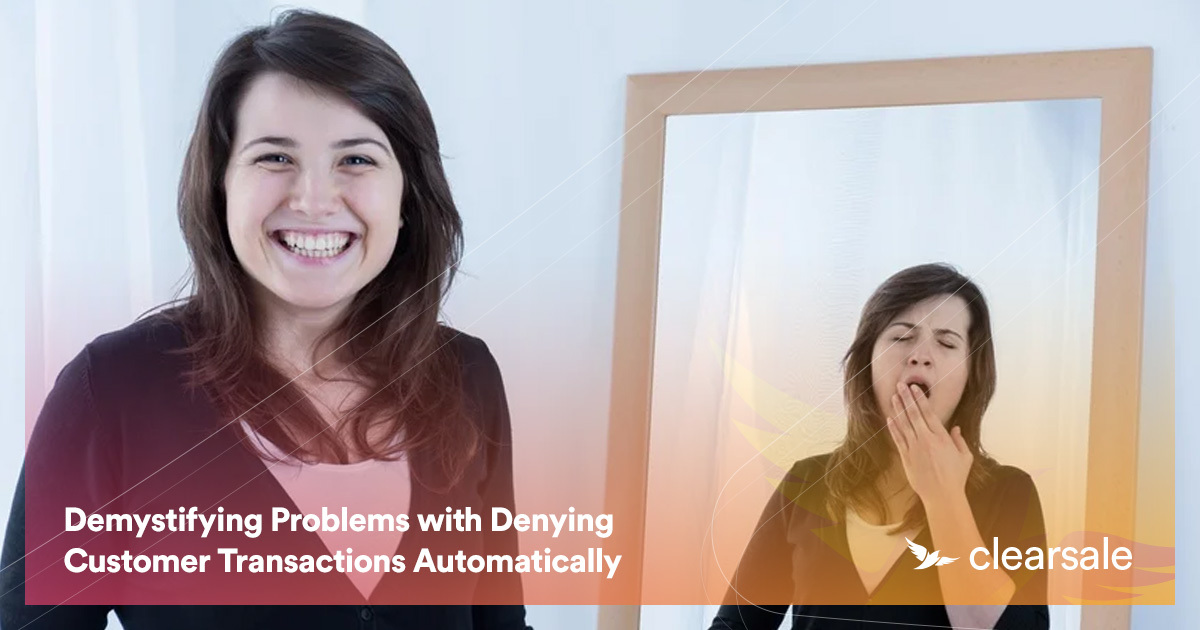 Demystifying Problems with Denying Customer Transactions Automatically