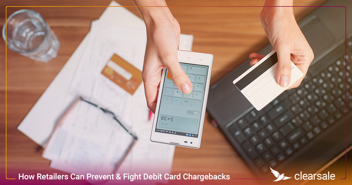 How Retailers Can Prevent & Fight Debit Card Chargebacks