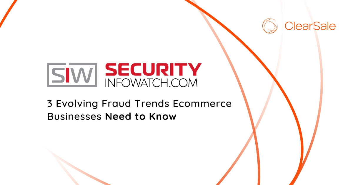 3 Evolving Fraud Trends Ecommerce Businesses Need to Know