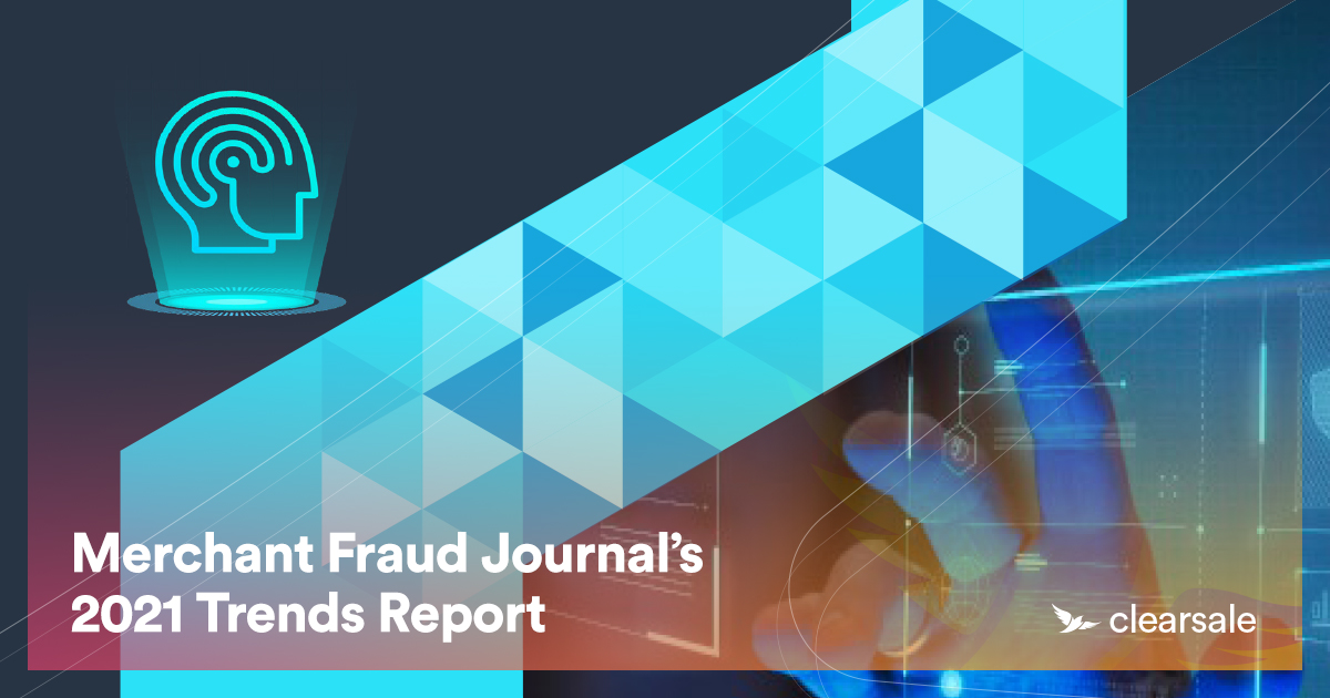 Merchant Fraud Journal’s 2021 Trends Report