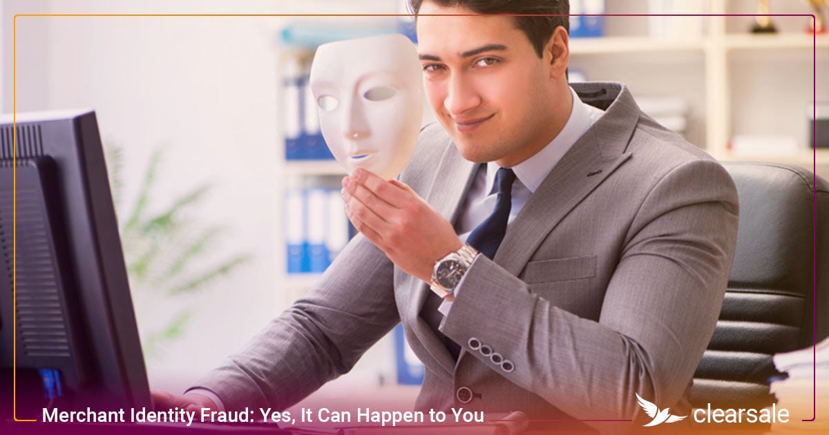 Merchant Identity Fraud: Yes, It Can Happen to You