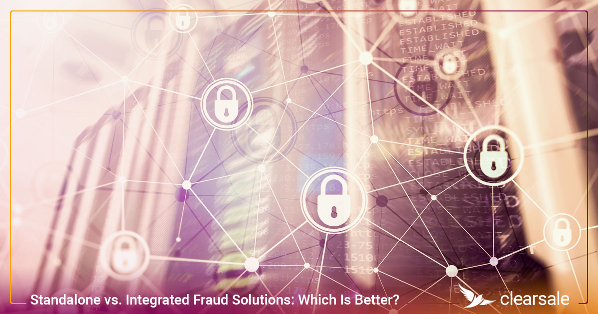 Standalone vs. Integrated Fraud Solutions: Which Is Better?