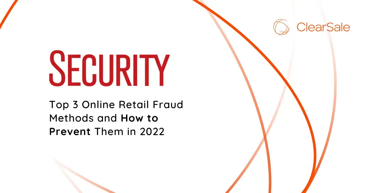 Top 3 Online Retail Fraud Methods and How to Prevent Them in 2022