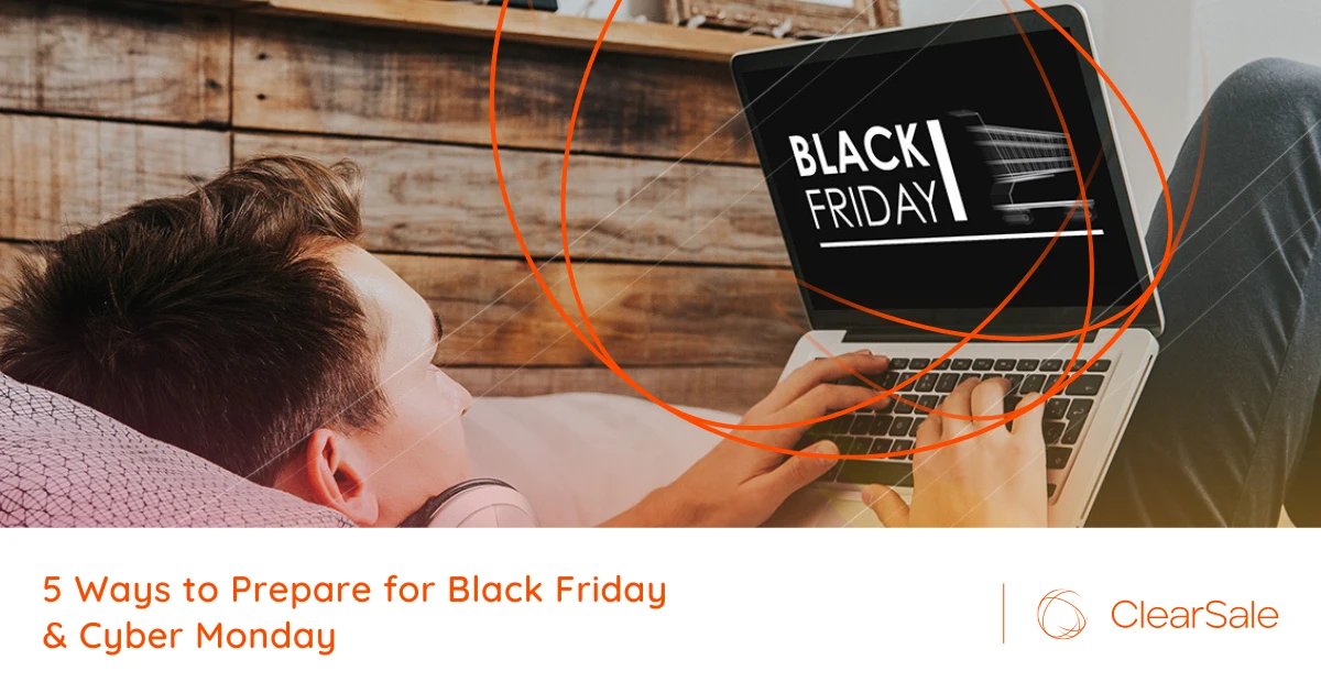 5 Ways to Prepare for Black Friday & Cyber Monday
