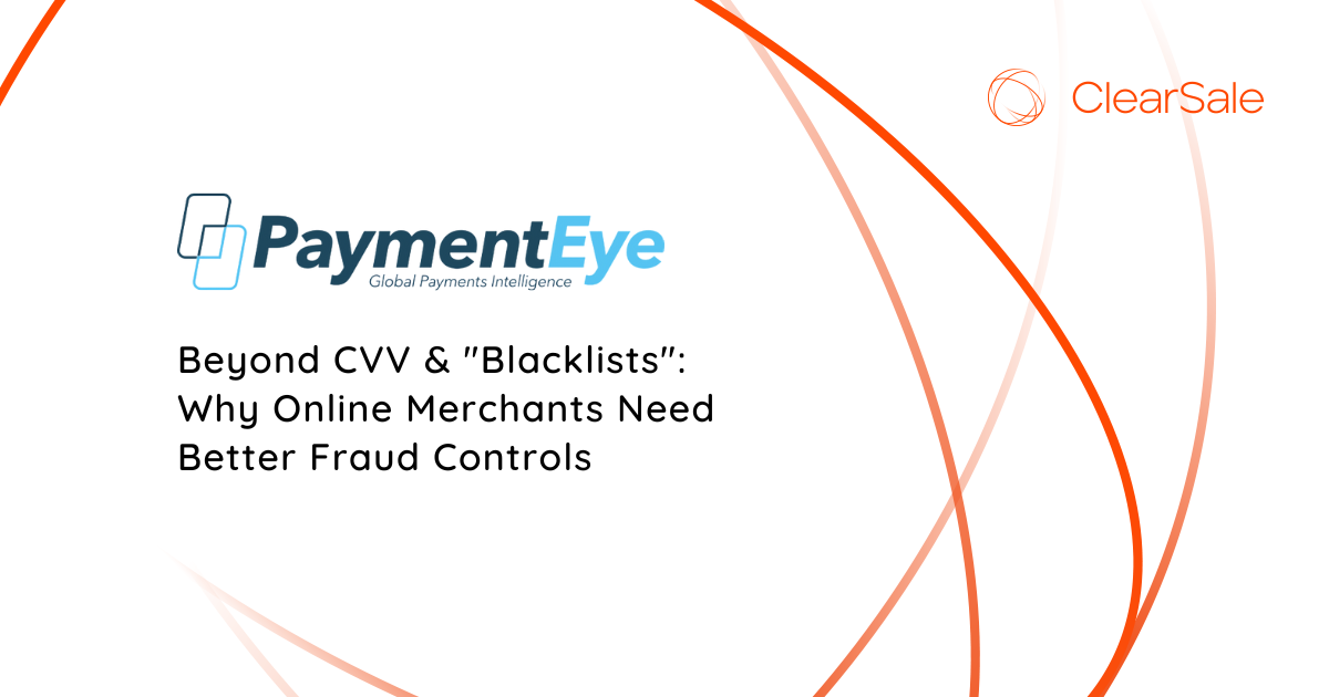 Beyond CVV & "Blacklists": Why Online Merchants Need Better Fraud Controls