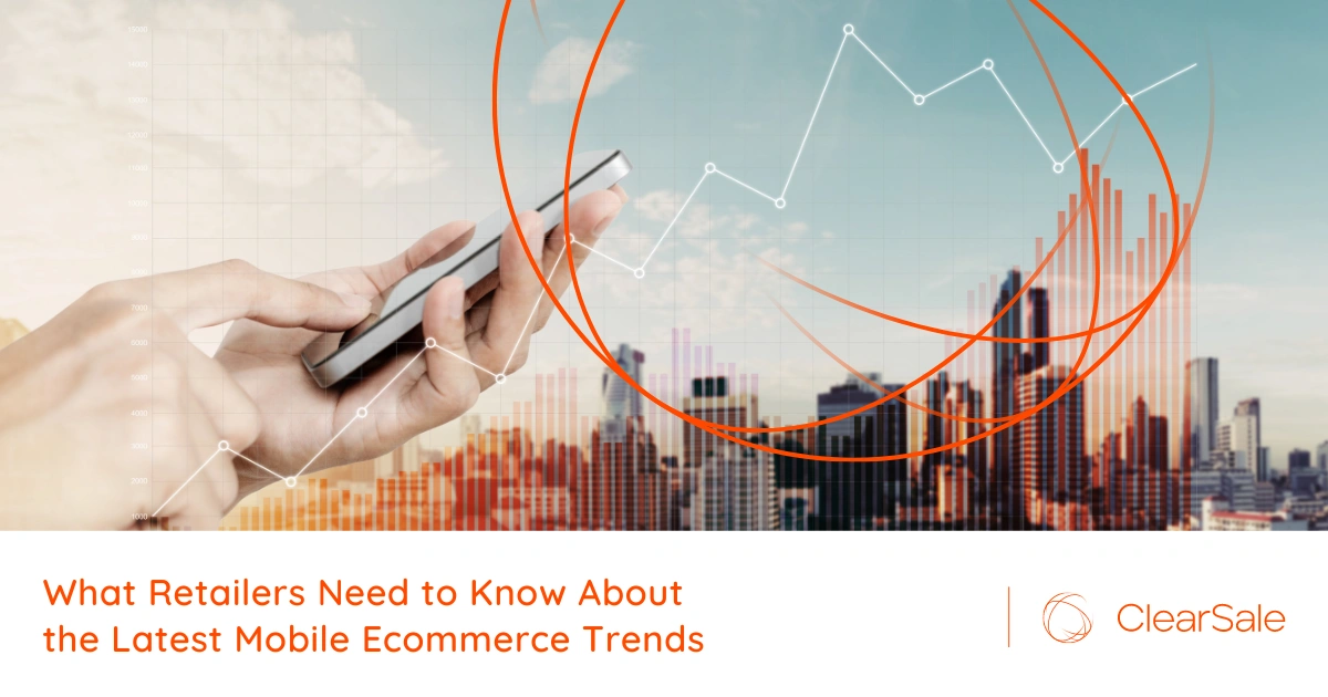 What Retailers Need to Know About the Latest Mobile Ecommerce Trends